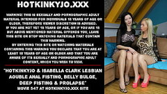 Hotkinkyjo &amp_ Isabella Clark lesbian double anal fisting, belly bulge, deep fisting &amp_ prolapse Thumb